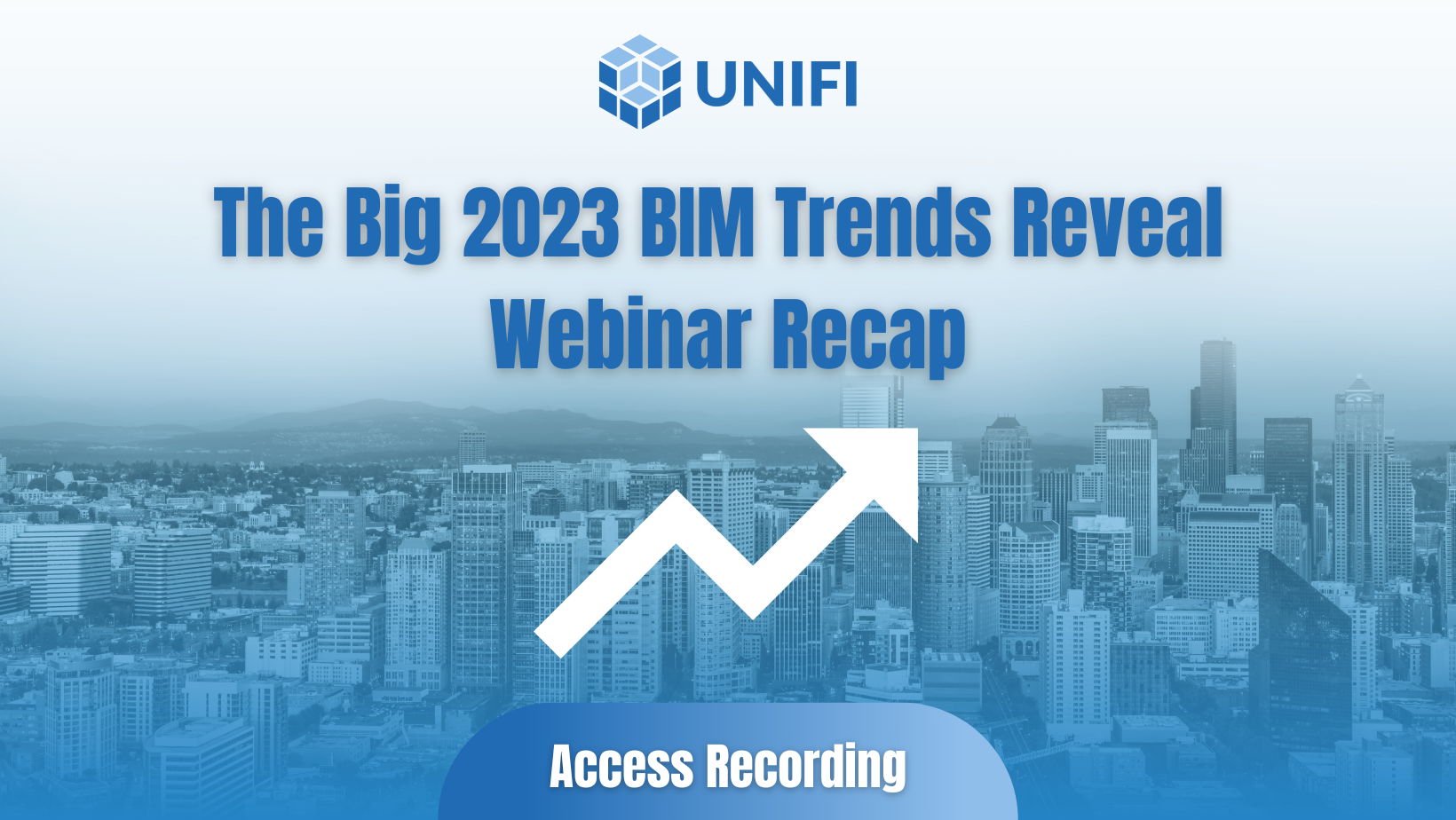 The Big 2023 BIM Trends Reveal: Webinar Recap - UNIFI